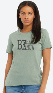 Be Here Now Women's Relaxed Short Sleeve Tee